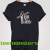 Jesus Did It For The Chicks T-shirt