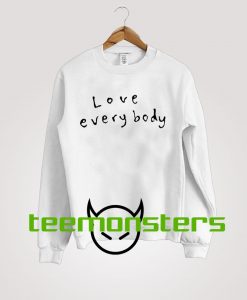 Love Everybody Sweatshirt