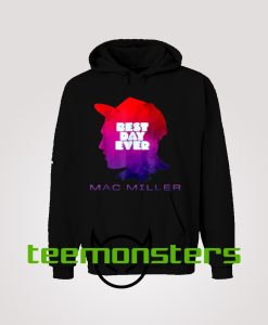 Mac Miller Best Day Ever  Hoodie