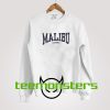 Malibu California Sweatshirt