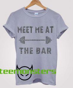 Meet Me At The Bar T-shirt