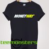 Money Way T-Shirt