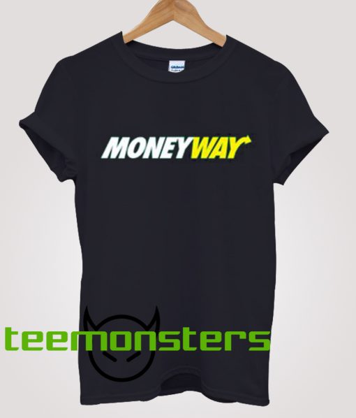 Money Way T-Shirt