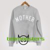 Mother Sweatshirt