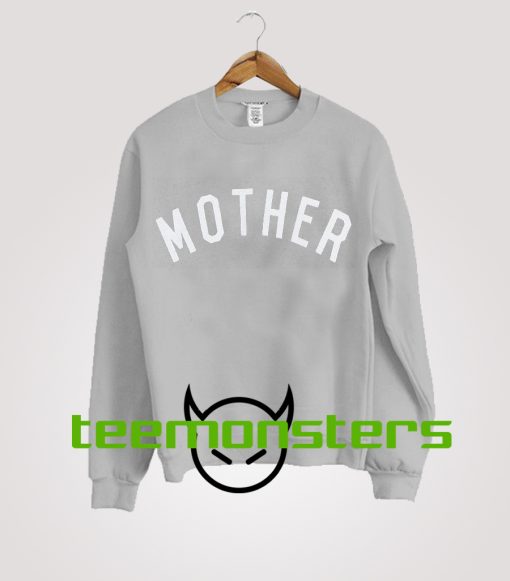 Mother Sweatshirt