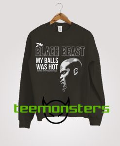 My Balls Was Hot Sweatshirt.jpeg