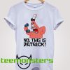 No This Is Patrick T-Shirt