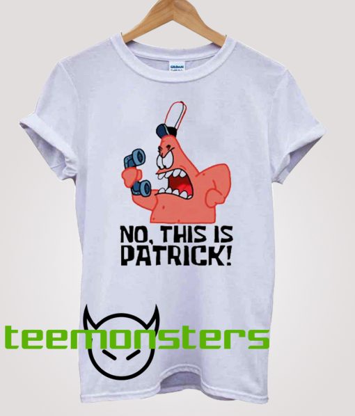 No This Is Patrick T-Shirt