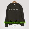 Nonchalance Sweatshirt