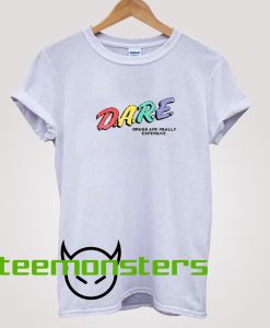 Parody Drugs Are Really Expensive Dare T-Shirt