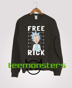 Rick and Morty Free Rick Sweatshirt