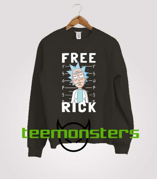 Rick and Morty Free Rick Sweatshirt