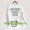 Savages Sweatshirt