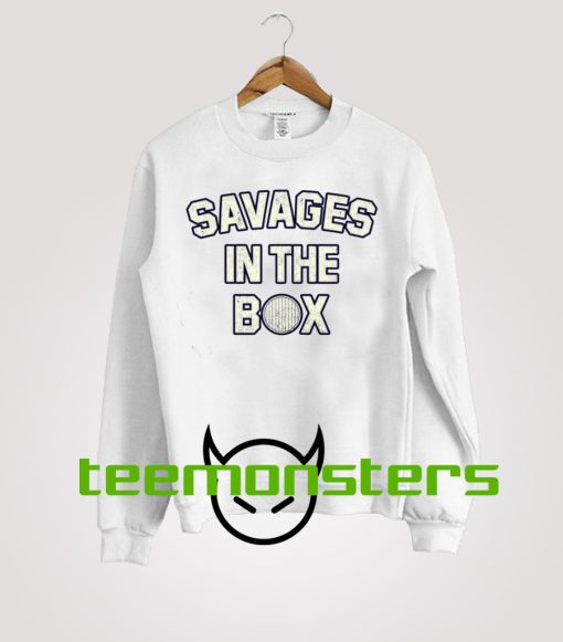 Savages Sweatshirt