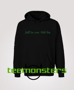 Still In Love With You Hoodie