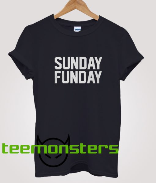 Sunday Funday T-Shirt