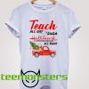 Teach all day watch hallmark Christmas T-shirt