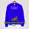 The Great Gatsby Sweatshirt