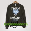 Young Bastards Sweatshirt