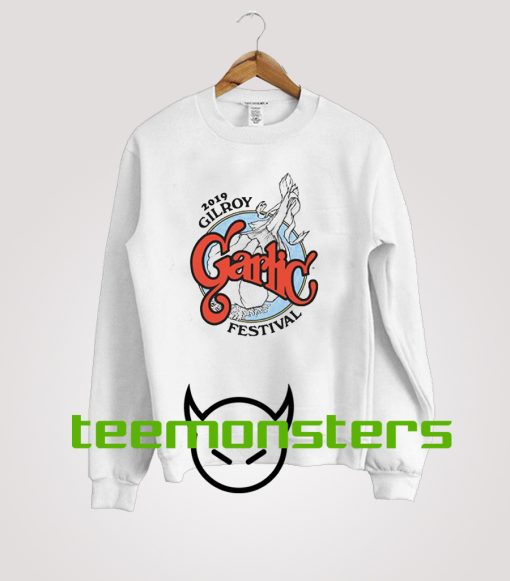 2019 Gilroy Garlic Festival Sweatshirt