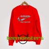 49ers Just Hate Us Sweatshirt