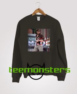 American Made Movie Sweatshirt