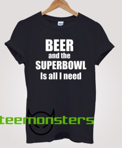 Beer and the Super Bowl T-Shirt