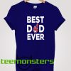 Best Dad Ever Cleveland Indians T-Shirt