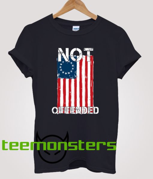 Betsy Ross Not Offended T-Shirt