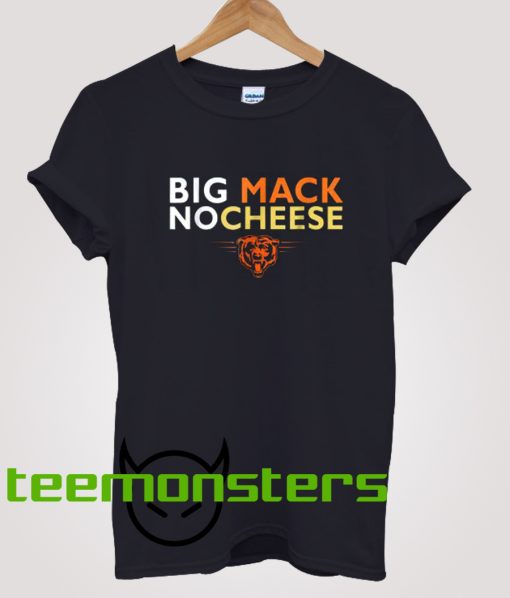 Big Mack No Cheese Chicago Bears T-Shirt