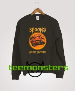 Brooms Are For Amateurs School Bus Halloween Sweatshirt