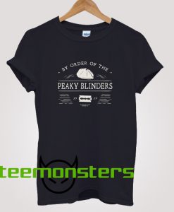 By Order Of The Peaky Blinders 1919 T-Shirt