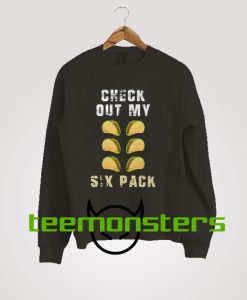 Check Out My Six Pack Trending Sweatshirt