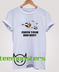 Check Your Boo Bees T-Shirt