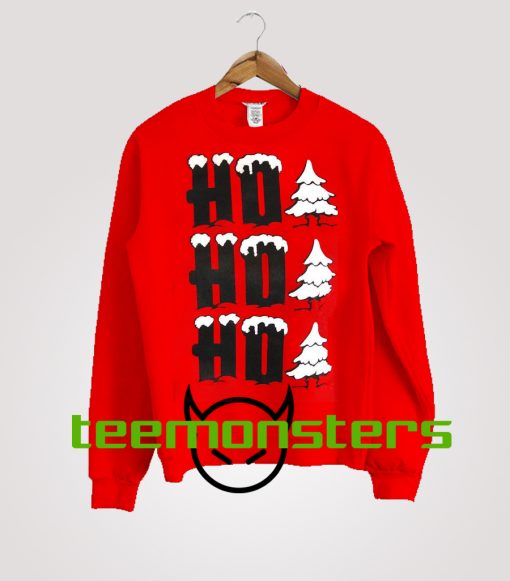 Christmas Ho! Ho! Ho Funny Sweatshirt