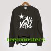 Dallas Cowboys vs All Y all Sweatshirt