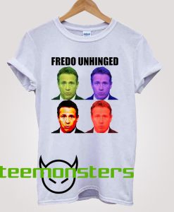 Fredo Unhinged funny T-Shirts