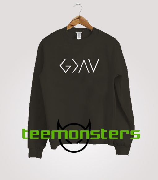 God is Greater Than The Highs and Lows Font Logo Sweatshirt