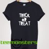 Halloween Text Trick or Treat T-Shirt