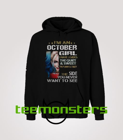 Harley Quinn I’m A October Girl I Have 3 Sides The Quiet Sweet Hoodie