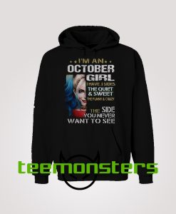 Harley Quinn I'm A October Girl I Have 3 Sides The Quiet Sweet Hoodie