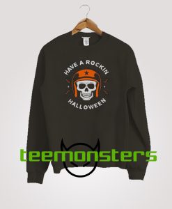 Have A Rocking Halloween Sweatshirt