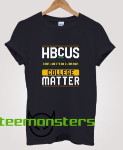 Hbcus Southwestern Christian College Matters T-shirt