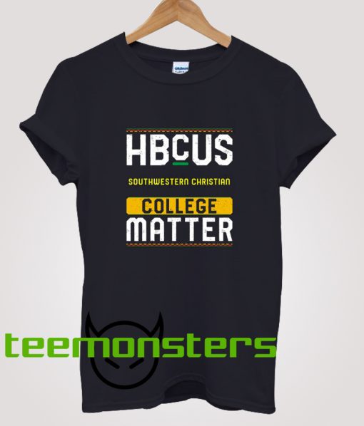 Hbcus Southwestern Christian College Matters T-shirt