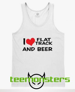 I LOVE FLAT TRACK AND BREW TankTop