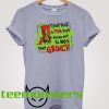 I just took a DNA test 100 That Grinch T-shirt