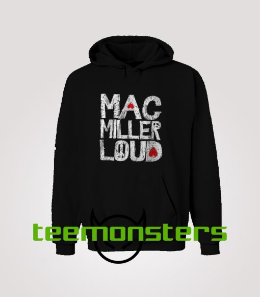 Mac Miller Loud Hoodie