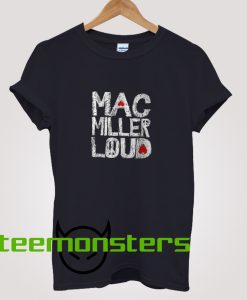 Mac Miller Loud T-Shirt