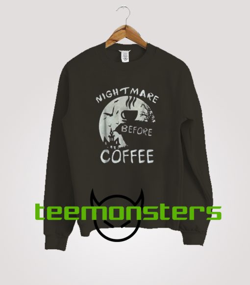 Nightmare Before Coffee Halloween Sweatshirt