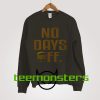 No Day Off UPS Sweatshirt